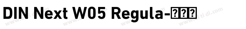 DIN Next W05 Regula字体转换 DIN Next W05 Regula字体转换